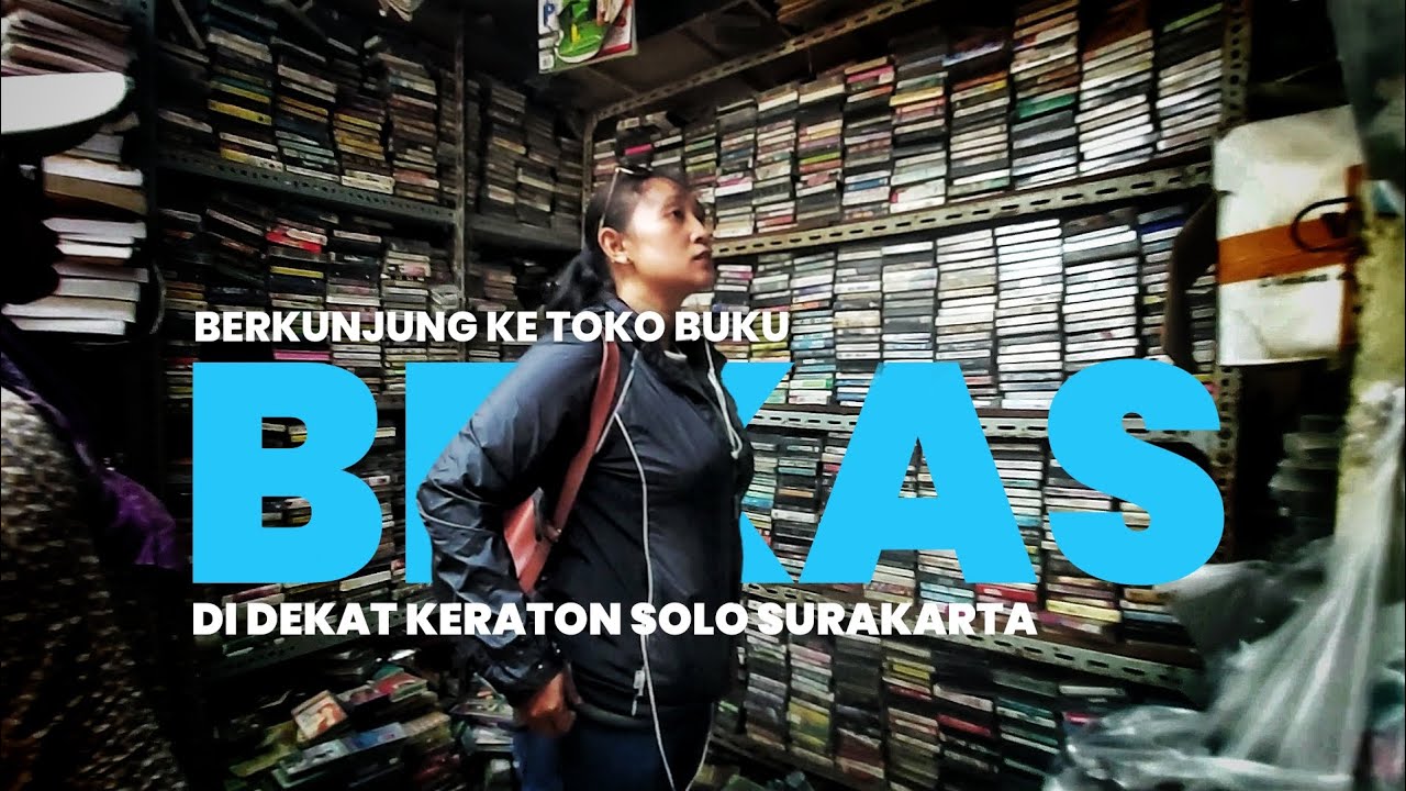 Berkunjung ke TOKO BUKU BEKAS DI SOLO di Dekat Kraton Surakarta, Isinya Lengkap dan Murah