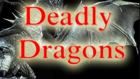 Skyrim Mods - Deadly Dragons