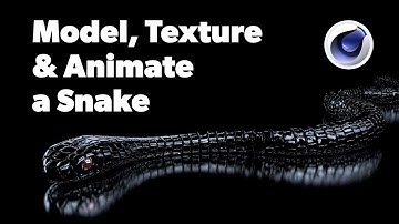 Cinema 4D Tutorial - Model, Texture and Animate a Snake