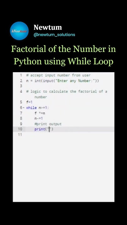 Factorial of the number in python using While loop.... #newtum #coding ...