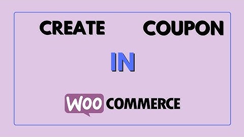 How to create coupon codes in Woocommerce