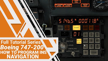 [ X-Plane 11] Felis 747-200 INS Navigation Full Setup Tutorial 1080p60fps
