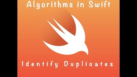 Algorithms In Swift: Identify Duplicates (DAY 12)