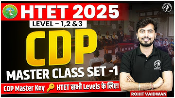 HTET 2025 | CDP Master Class Set-1 | Complete CDP for Level 1, 2 & 3 | Rohit Vaidwan Sir