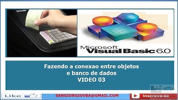 Curso Visual Basic 6.0 - Fazendo Conexao Entre objetos e Banco de Dados