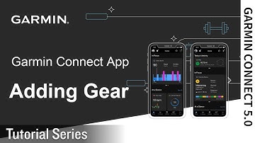 Tutorial - Garmin Connect App: Adding Gear