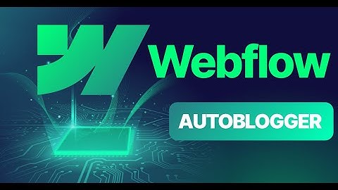 Webflow Blog Automation (Automatically Publish to Webflow website With an Autoblogging)
