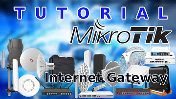Konfigurasi Internet Gateway Dengan Router Mikrotik