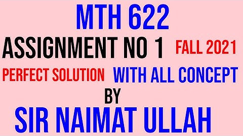 MTH622 Assignment 1 Fall 2021 Solution|MTH 622|Assignment|Solution|VU.
