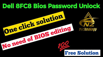 Dell 8fc8 Password Unlock | One click Solution