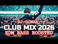 Music Mix 2026 Party Club Dance Edm Remixes Popular Songs Dj Donna 