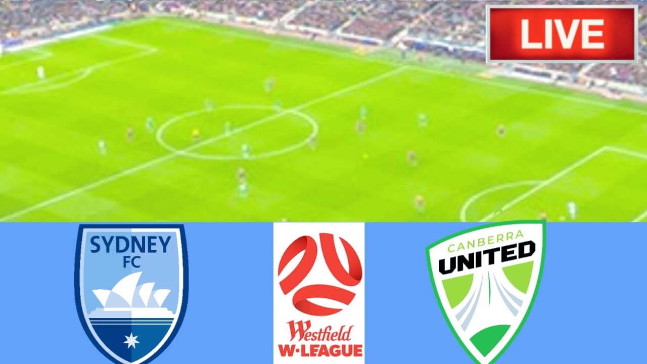 🔴Sydney FC (W) VS Canberra United (w) Match Live Score. Australia W