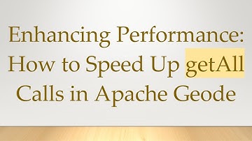 Enhancing Performance: How to Speed Up getAll Calls in Apache Geode