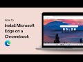 How to Install Microsoft Edge on a Chromebook (Android Version)