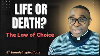 Life Or Death? The Law of Choice| Sixth Sunday In Ordinary Time Year A