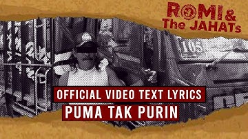 ROMI & The JAHATs - Puma Tak Purin (OFFICIAL VIDEO LIRIK)