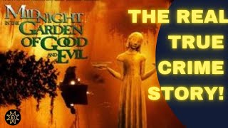 The Real Story of  'Midnight in the Garden of Good and Evil'
