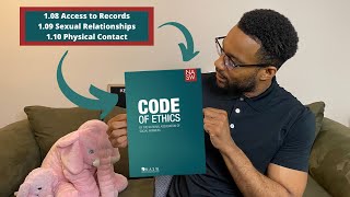 NASW Code of Ethics BREAKDOWN | 1.08, 1.09, & 1.10 Physical Contact | PART 6