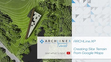 ARCHLine.XP - Creating Site Terrain from Google Maps