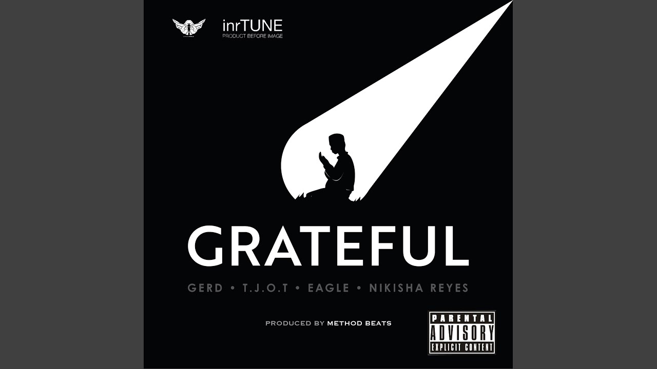 Grateful (feat. Gerd, T.J.O.T, Eagle & Nikisha Reyes) adlı videoyu YouTube'da izle Grateful (feat. Gerd, T.J.O.T, Eagle & Nikisha Reyes) adlı videoyu YouTube'da izle