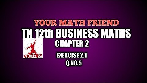 12th business  maths l chapter  2 l E.X 2.1 Q.NO 5
