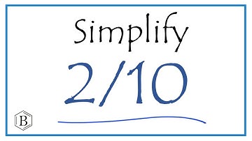 How to Simplify the Fraction 2/10