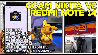 GCAM REDMI NOTE 14 | Google Camera GCam Nikita V2 Redmi Note 14 - HASIL FOTONYA NATURAL &amp; JERNIH!