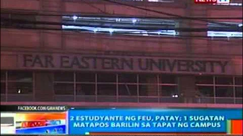 NTG: 2 estudyante ng FEU, patay; 1 sugatan matapos barilin sa tapat ng campus