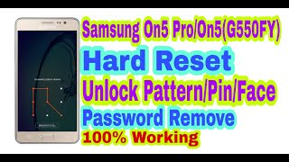 Samsung On5 Pro/On5(G550FY)Hard Reset 2020||Unlock Pattern/Pin/Password/Face Remove 100% Working screenshot 5