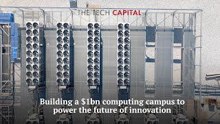 Building a $1bn computing campus to power the future of innovation