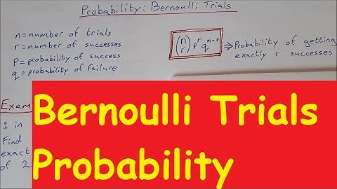 Probability: Bernoulli Trials, Part 1