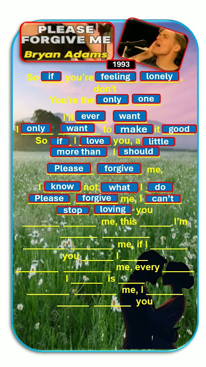 Please Forgive Me - Bryan Adams (1993) :  Learn English with a Song.
