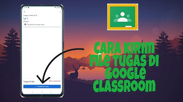 Cara Kirim File Tugas Di Google Classroom