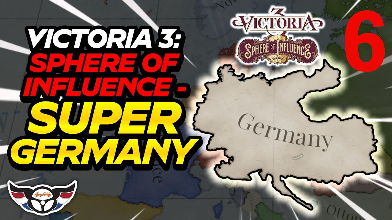 Victoria 3: Sphere of Influence - Super Germany - ep6 - YouTube