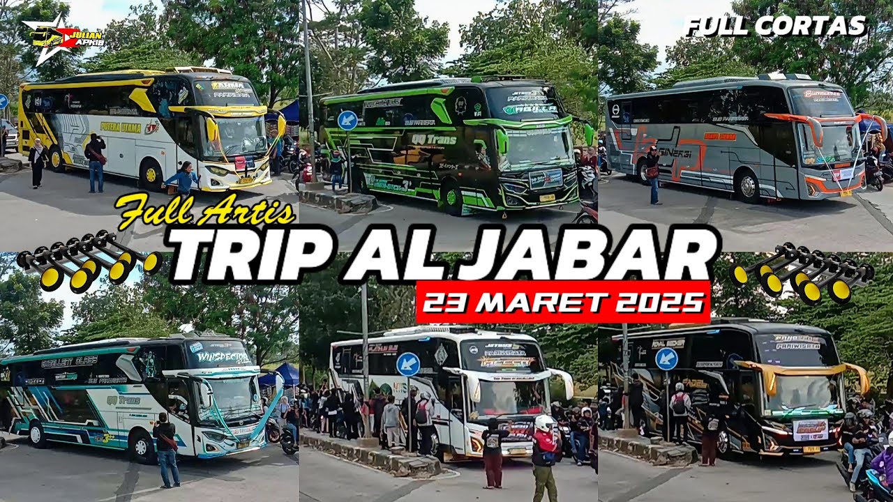 TRIP AL JABAR 23 MARET 2025‼️NOTR FULL BUS ARTIS TELOLET FULL CORTAS🔥