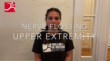 Nerve Flossing: Upper Extremity