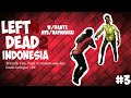 Masa Masa Kalo Lag In Game - Left 4 Dead 2 Indonesia #3