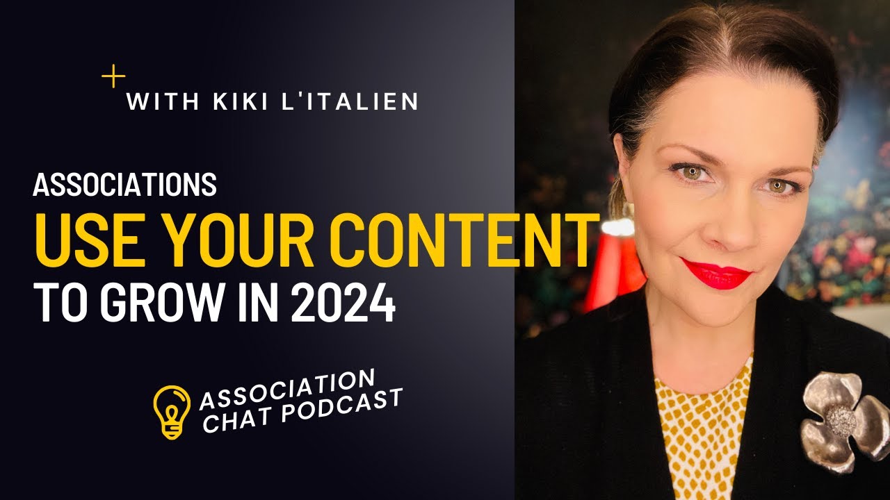 Associations, Use Your Content to Grow in 2024! Associations, Use Your Content to Grow in 2024!