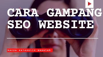Cara Analisa 🔍 SEO Website Apakah Udah Optimal Ato Belum | Cara Mulai Berkarya