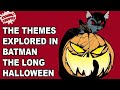 The Themes Explored in Batman: The Long Halloween