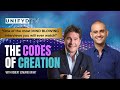 The codes of creation  one of the most mind blowing interviews you will ever watch