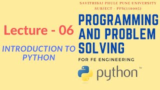 Lecture - 06 | SPPU's Programming and Problem Solving | Introduction to Python.