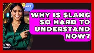 Why Is Slang So Hard To Understand Now? - SlangXplained