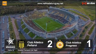 ⚽ Peñarol 0 - 0 Progreso en vivo 🔊 Apertura 2024