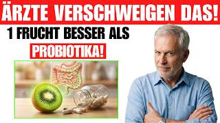 Besser als Probiotika: Diese 1 Frucht erneuert Ihre Darmflora nach 60 komplett – in nur 7 Tagen
