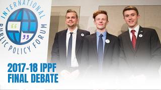2017-18 IPPF Final Debate: Rebuttal Statements (Video 7)