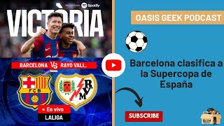 S4 Episodio 115 - Barcelona asegura puesto para la Supercopa de España