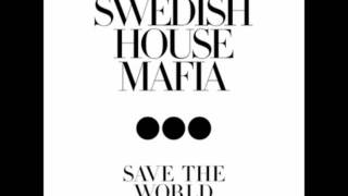 Swedish House Mafia - Save The World (Extended Mix)