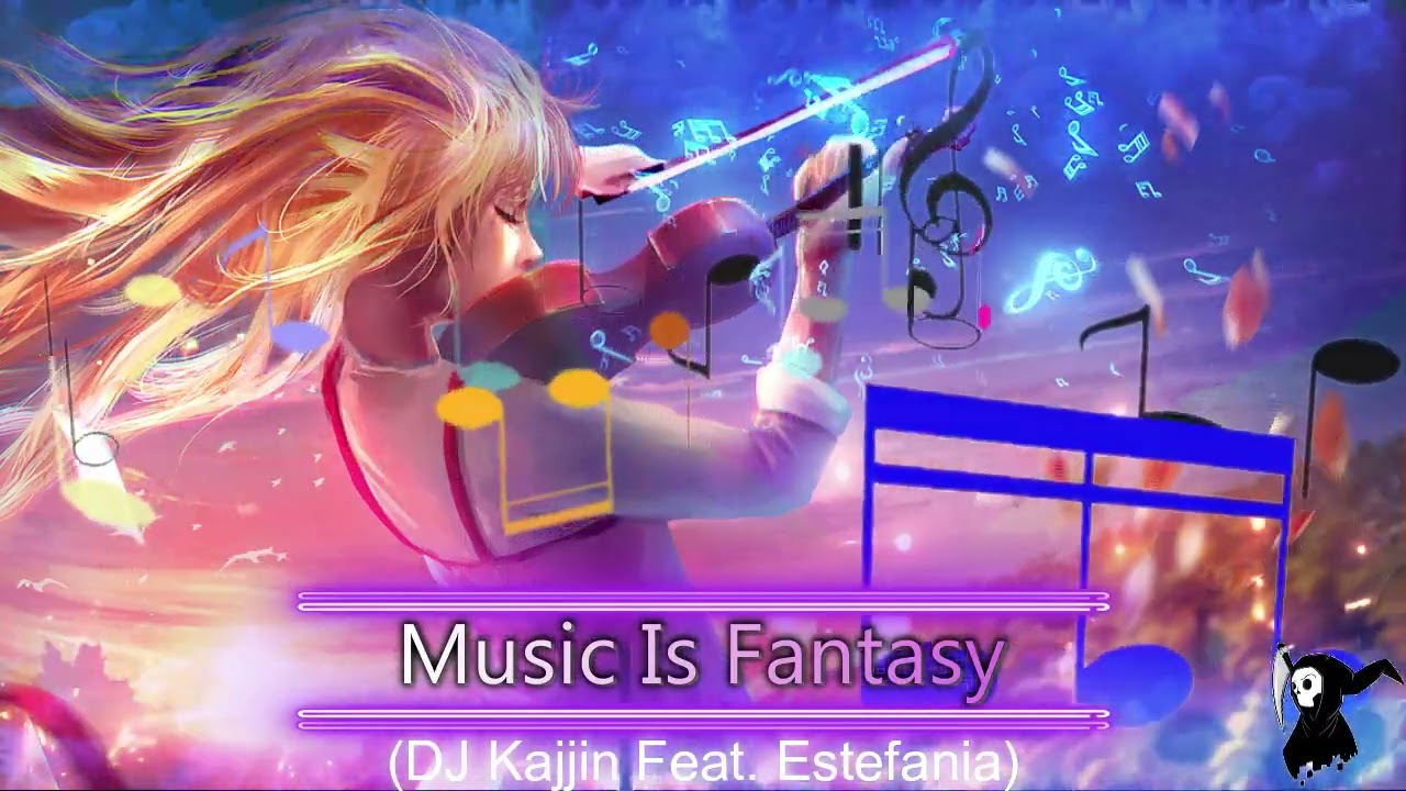 🎶 Music Is Fantasy -(DJ Kajjin Feat. Estefania) - Nightcore 🎶ic
