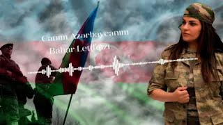 Bahar Letifqizi - Canım Azərbaycanım Official Audio